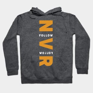 never follow Hoodie